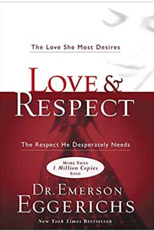 love and respect marriage book by dr emerson eggerichs